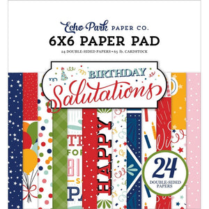 Scrapbooking  Echo Park Birthday Salutations Double-Sided Paper Pad 6"X6" 24/Pkg paper pad